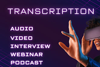 do audio transcription and video transcription