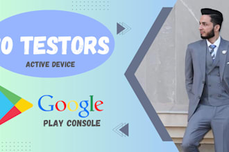 provide 20 testers for google play closed testing to publish your app