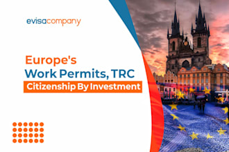 get you european work permit, PR, citizenship, trc immigration expert