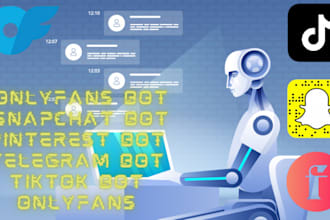 develop onlyfans bot snapchat bot pinterest bot telegram bot tiktok bot onlyfans