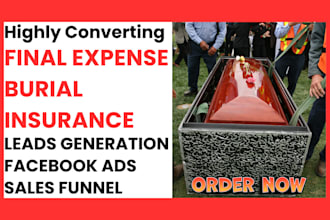 generate highly converting final expense leads through facebook ads