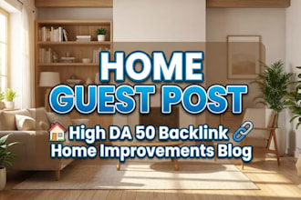 home guest post high da 50 backlink home improvements blog