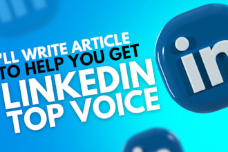 write article to help you get linkedin top voice