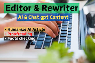 edit, rewrite, and proofread ai articles, blogs, and content