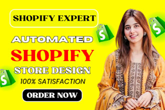 build automated shopify store design or dropshipping store or shopify website