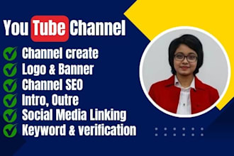 professionally youtube channel create, setup and design