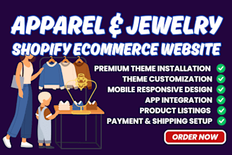 develop shopify ecommerce website for apparel, jewelry, or fashion store