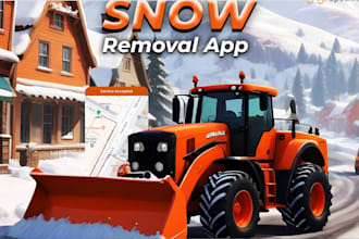 develop snow plow app, landscape app, lawn care website, home service app