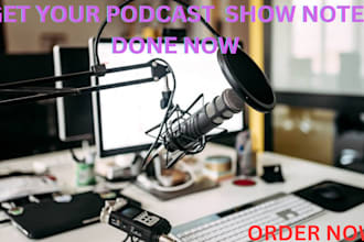 write amazing podcast content for you