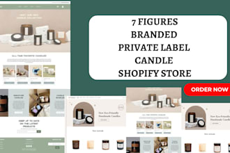 design 7 figures branded private label  candle shopify store candle dropshipping