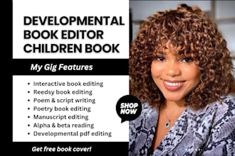 be your developmental book editor on poetry book, children book, fiction novel
