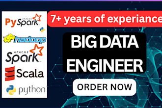 deliver expert big data solutions using hadoop, spark, pyspark, scala , hive