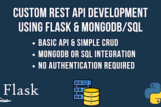 create custom rest API development using flask django and mongodb sql