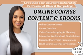 create ebook online course content, video course creation, workbook, ppt, ielts