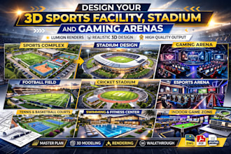 design your 3d sports facility, stadium, and gaming arenas