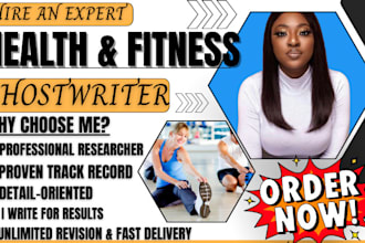 be your 30,000 words health, fitness, medical mental health ebook ghostwriter