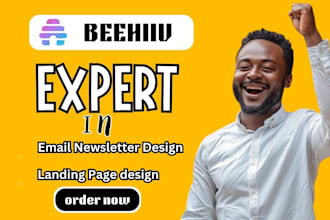setup beehiiv newsletter, design beehive landing page, edit  substack newsletter