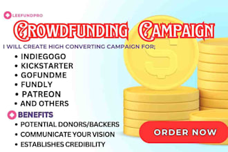 do high converting crowdfunding campaign creation promotion to get backers
