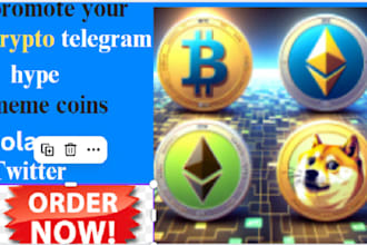promote your crypto telegram, hype, meme coins, solana, twitter