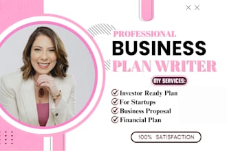 write a topnotch business plan, financial plan, business plan writer, proposal