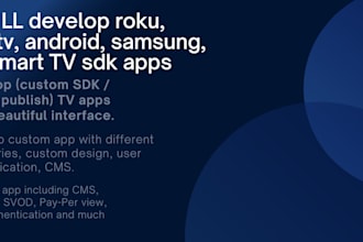 develop roku, firetv, android, samsung, lg smart TV sdk apps