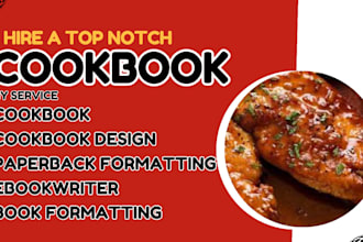 write, format and design homemade recipe cookbook, food menu, nutrition diet