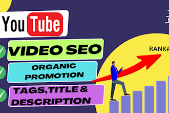 optimize your youtube channel and video SEO, and promotion