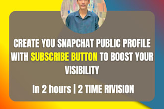 build a powerful snapchat public profile in just 2 hours,fast and professional