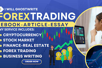 write forex trading ebook, cryptocurrency, stock market, real estate, finance