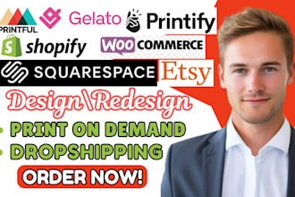 design squarespace woocommerce shopify etsy website via printify printful gelato