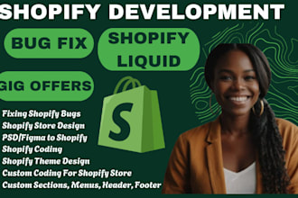 do custom shopify coding, fix shopify bug