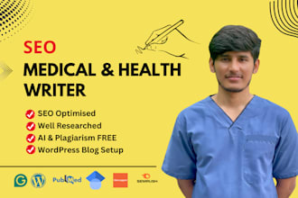 write SEO health blogs and medical articles as a trained doctor