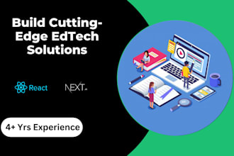 build cutting edge edtech solutions for nextgen learning
