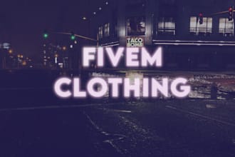 create fivem clothing for you