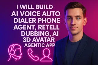 build ai voice auto dialer phone agent, retell dubbing, ai 3d avatar agentic app