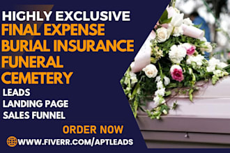 generate final expense leads funeral cremation cemetery burial insurance leads