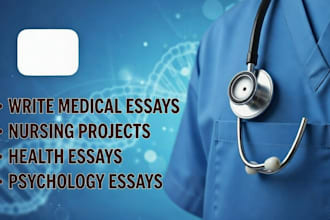 write medical essays, nursing, health and psychology projects essays