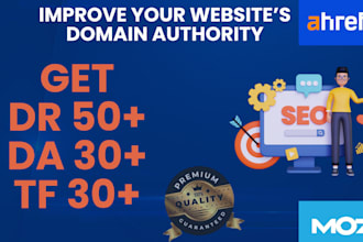 increase domain authority da, domain rating dr, and trust flow tf