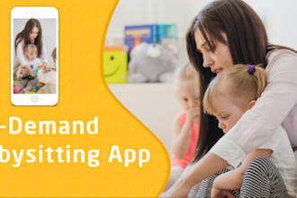 develop handyman app, on demand app, home repair app baby sitting app
