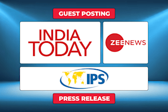 do guest posting, press release on india today, zee news and ips news