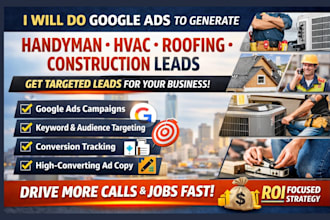 do google ads to generate handyman leads hvac leads roofing construction leads