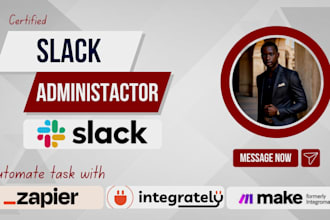 be your slack admin and automate task with zapier makecom integrately integromat