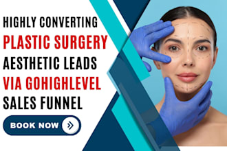 generate high converting plastic surgery lead aesthetic cosmetic via gohighlevel