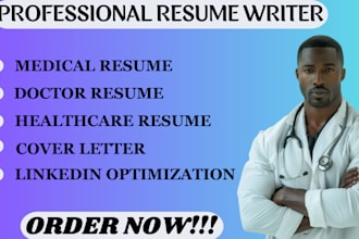 provide standard medical resume, healthcare, doctor, cover letter, linkedin