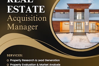 be your real estate acquisition manager