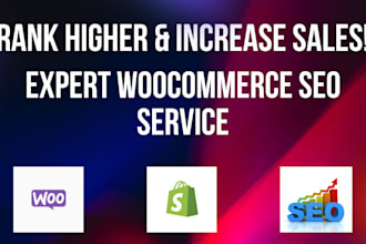 provide expert ecommerce seo for shopify and woocommerce websites