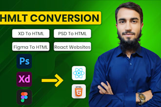 do figma to HTML, xd to HTML, PSD to HTML or react website