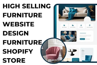 build high selling furniture website furniture shopify store, dropshipping store