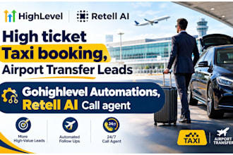 generate taxi booking, airport transfer leads, gohighlevel crm, retell ai