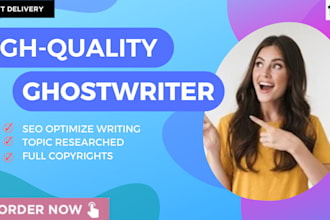 be your best fast ghostwriter and blog writing expert